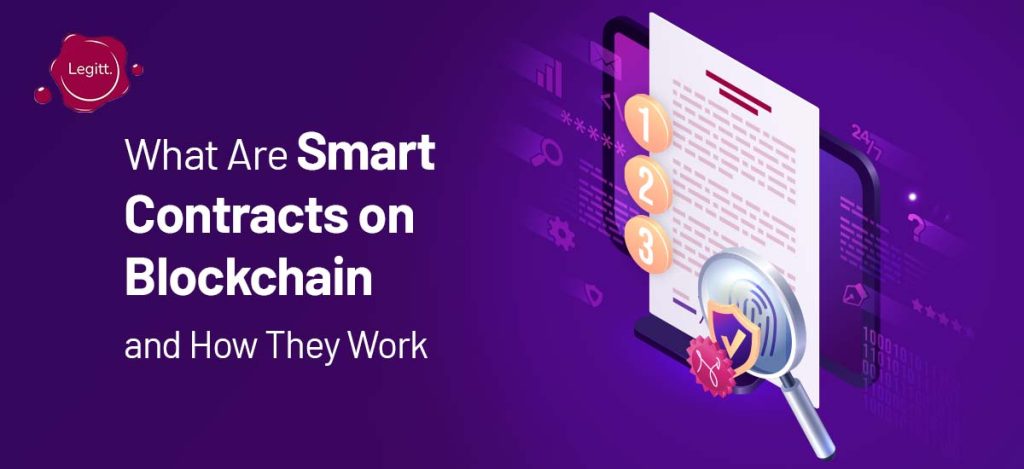 Smart Contracts On Blockchain: Benefits And How They Work