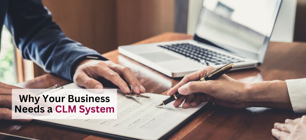 Why Your Business Needs a CLM System
