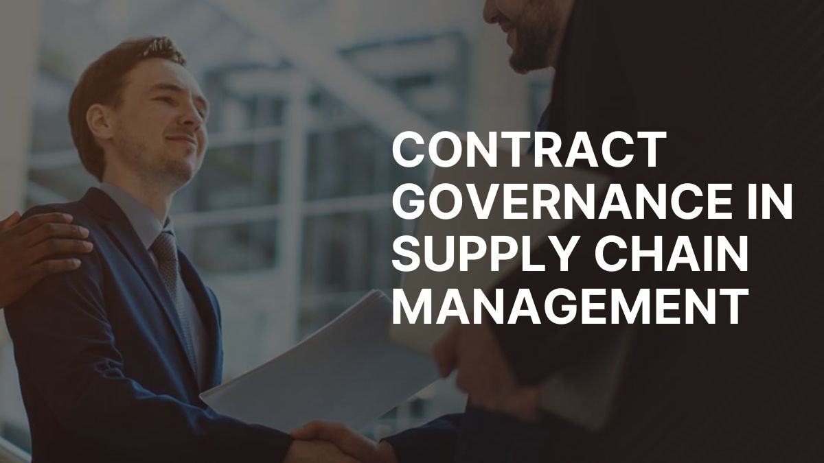 Contract Governance in Supply Chain Management