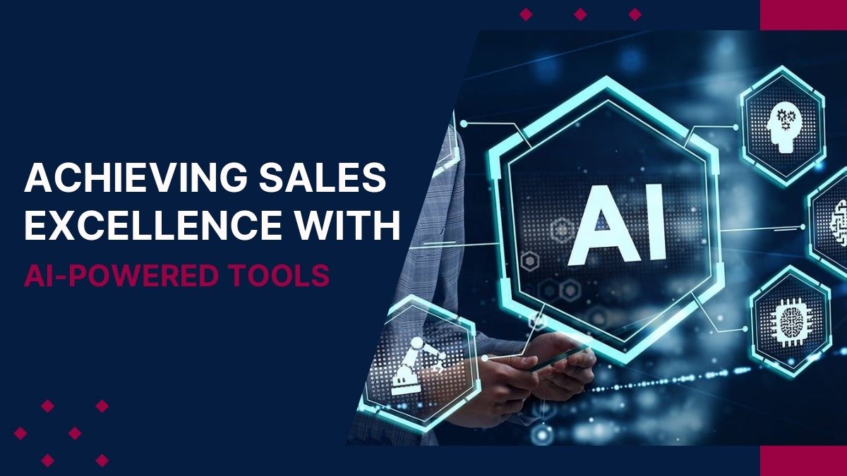 Sales Excellence with AI-Powered Tools