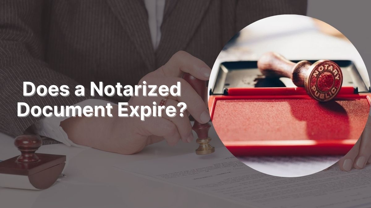 Does a Notarized Document Expire