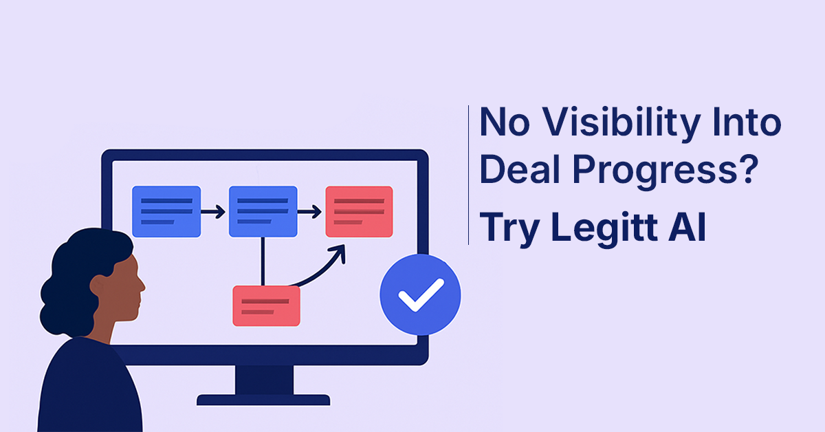 Improve Deal Progress Visibility and Eliminate Bottlenecks Using Legitt AI