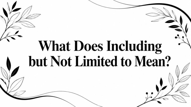 What Does Including but Not Limited to Mean?