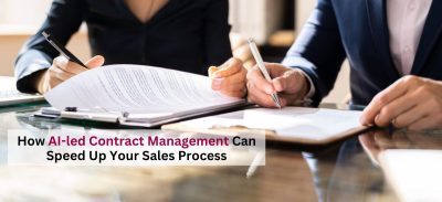 How AI-led Contract Management Can Speed Up Your Sales Process